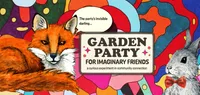 Illustrated event poster for 'Garden Party for Imaginary Friends' featuring a fox with a speech bubble that says, 'The party’s invisible darling…'. The background includes bright abstract shapes and text describing the event as a curious experiment in community connection.